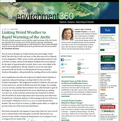 Linking Weird Weather to Rapid Warming of the Arctic by Jennifer Francis