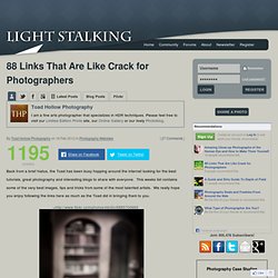 88 Links That Are Like Crack for Photographers