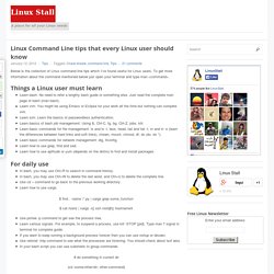 Linux Command Line tips that every Linux user should know.