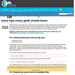 Linux tips every geek should know