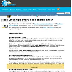 More Linux tips every geek should know