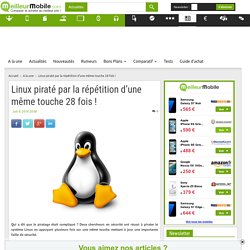 Linux piraté par la répétition d'une même touche 28 fois !