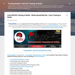 Linux RHCSA Training in Noida - Winter Based Red Hat - Linux Training in Noida