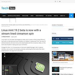 Linux mint 19.2 beta is now with a stream lined cinnamon spin - Multi Tech News