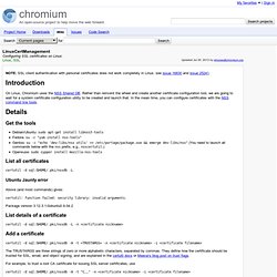 LinuxCertManagement - chromium - Configuring SSL certificates on Linux. - An open-source browser project to help move the web forward.