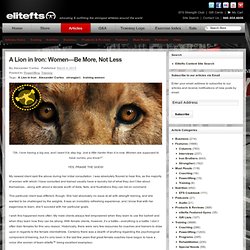 A Lion in Iron: Women—Be More, Not Less