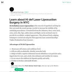 Learn about Hi def Laser Liposuction Surgery in NYC