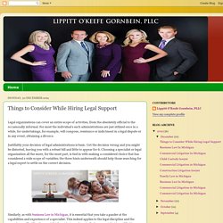 Lippitt O’Keefe Gornbein, PLLC: Things to Consider While Hiring Legal Support