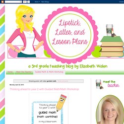 Lipstick, Lattes, and Lesson Plans: guided math