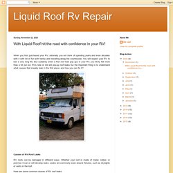 Liquid Roof Rv Repair: With Liquid Roof hit the road with confidence in your RV!