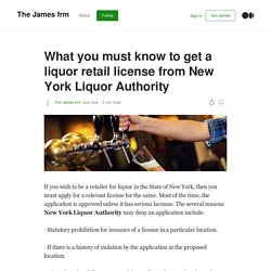 What you must know to get a liquor retail license from New York Liquor Authority