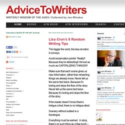 Lisa Cron’s 8 Random Writing Tips