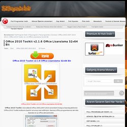 Office 2010 Toolkit v2.1.6 Office Lisanslama 32x64 Bit