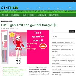List 5 Game Y8 Con Gái Thời Trang điệu