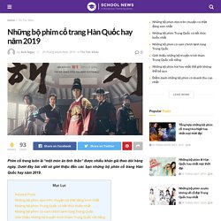 List những bộ phim cổ trang Hàn Quốc hay năm 2019
