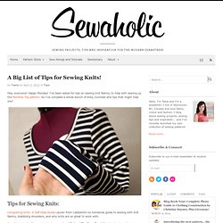 A Big List of Tips for Sewing Knits!