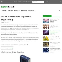 10 List of tools used in genetic engineering