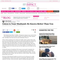Esther Katcoff: Listen to Your Husband; He Knows Better Than You