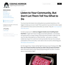 Listen to Your Community, But Don't Let Them Tell You What to Do