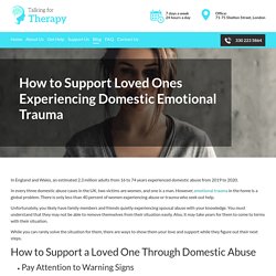 Listening Help for Emotional Trauma Due to Domestic Abuse