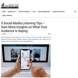 5 Social Media Listening Tips – Gain More Insights on What Your Audience is Saying