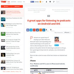 8 great apps for listening to podcasts on Android and iOS - TNW Apps