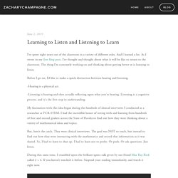 Learning to Listen and Listening to Learn — zacharychampagne.com