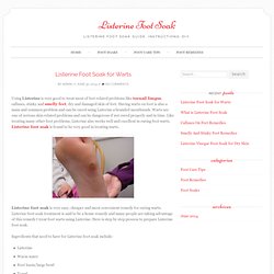 Listerine Foot Soak for Warts