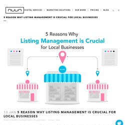 5 Reason Why Listing Management is Crucial for Local Businesses