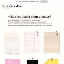 Why does listing photos matter? – Neeraj Raja Kochhar