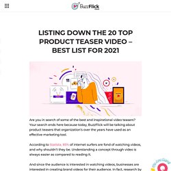 Listing Down The 20 Top Product Teaser Video – Best List For 2021