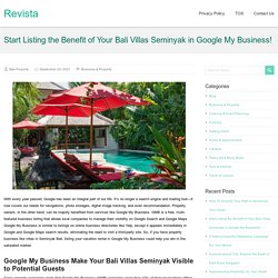 Start Listing the Benefit of Your Bali Villas Seminyak in Google My Business! - Revista