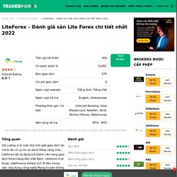 LiteForex - Đánh giá sàn được cập nhật đầy đủ và mới nhất 2021
