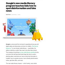 Google’s new media literacy program teaches kids how to spot disinformation and fake news
