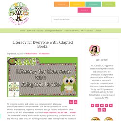 Literacy for Everyone with Adapted Books : PrAACtical AAC