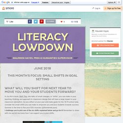 Literacy Lowdown- Small Shifts in Goal Setting