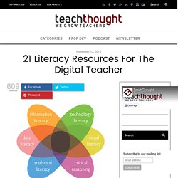 21 Literacy Resources For The Digital Teacher