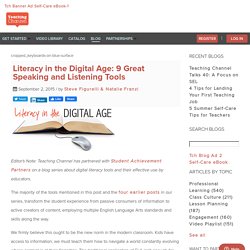 Literacy in the Digital Age: 9 Great Speaking and Listening Tools