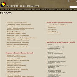 Enlaces, Revistas literarias y culturales, Programas de Posgrado, Maestrías, Doctorados, Revistas literarias académicas, Asociación de Colombianistas