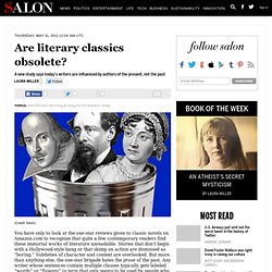 Are literary classics obsolete? - Writers and Writing