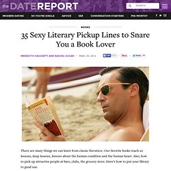 35 Sexy Literary Pickup Lines to Snare You a Book Lover