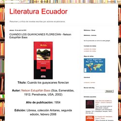 Literatura Ecuador: CUANDO LOS GUAYACANES FLORECÍAN - Nelson Estupiñán Bass