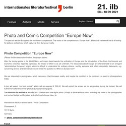 Photo and Comic Competition "Europe Now" — internationales literaturfestival berlin