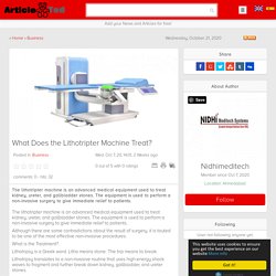 What Does the Lithotripter Machine Treat? Article