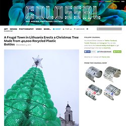 A Frugal Town in Lithuania Erects a Christmas Tree Made from 40,000 Recycled... - StumbleUpon