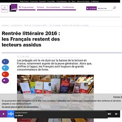 Rentrée littéraire 2016 : les Français restent des lecteurs assidus