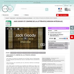Jack Goody et l'empire de la littératie (version intégrale) - Canal Socio