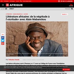 Littérature africaine: de la négritude à l'«écritude» avec Alain Mabanckou