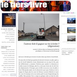 l'auteur doit-il gagner sa vie à écrire ? (digression)