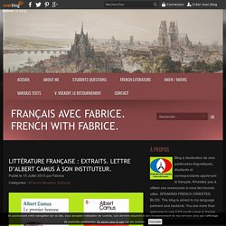 Littérature Française : Extraits. Lettre d’Albert Camus à son instituteur. - Français avec Fabrice. French with Fabrice.